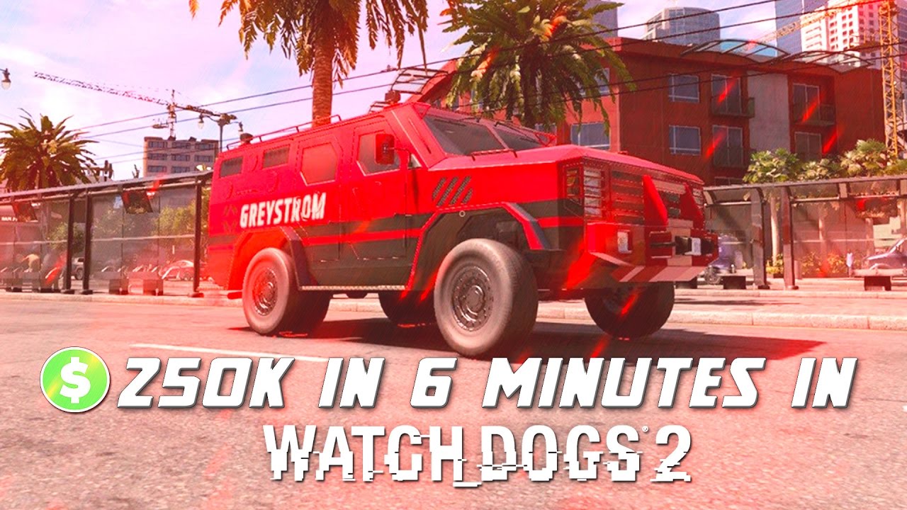 Watch Dogs 2 How to Get a Lot of Money Fast