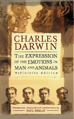 Charles Darwin The Expression of the Emotions in Man and